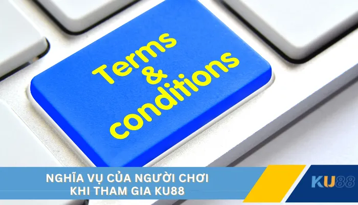 Nghĩa vụ của người chơi khi tham gia KU88